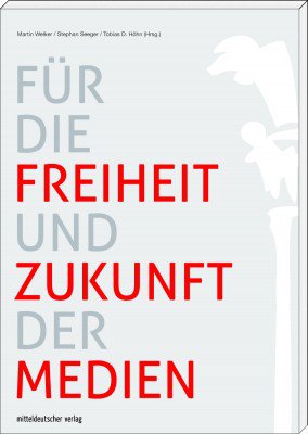 Cover_Für-die-Freiheit-und-Zukunft-der-Medien